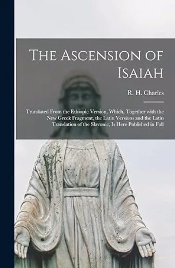 Cover of The Ascension of Isaiah, by R. H. Charles