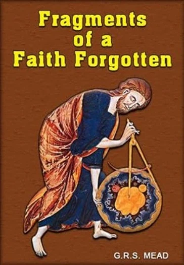 Cover of Fragments of a Faith Forgotten, by G. R. S. Mead