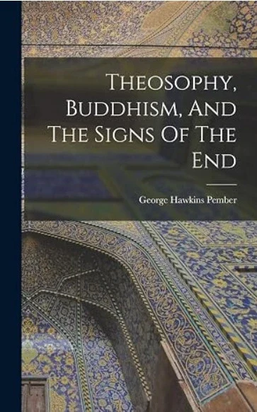 Cover of Theosophy, Buddhism, and the Signs of the End, by G. H. Pember